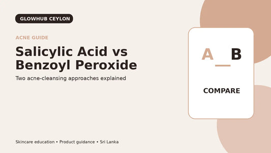 Salicylic acid vs benzoyl peroxide cleanser guide for acne-prone skin